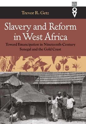 Slavery and Reform in West Africa: Toward Emanc... 0852554443 Book Cover