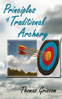 Principles of Traditional Archery 1632934221 Book Cover