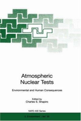 Atmospheric Nuclear Tests: Environmental and Hu... 3540638040 Book Cover