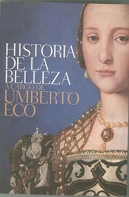 Historia de la Belleza / History of Beauty [Spanish] 8499087019 Book Cover