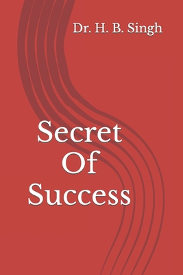 Secret Of Success B09CRM3RB7 Book Cover