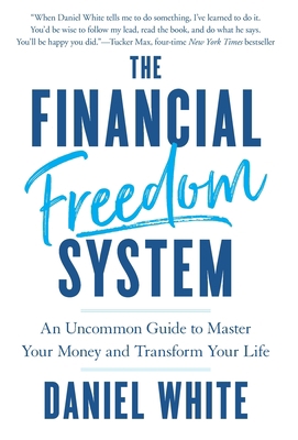 The Financial Freedom System: An Uncommon Guide... 1544539983 Book Cover