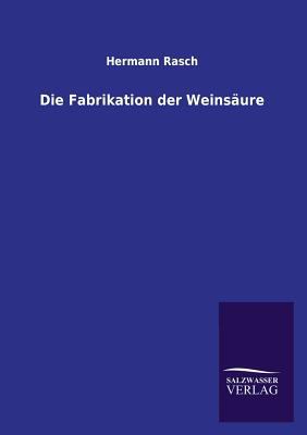 Die Fabrikation Der Weinsaure [German] 3846036595 Book Cover