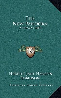 The New Pandora: A Drama (1889) 1165175746 Book Cover