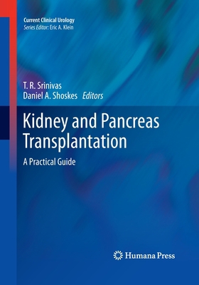 Kidney and Pancreas Transplantation: A Practica... 1493957716 Book Cover