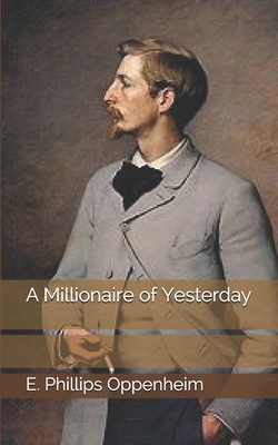 A Millionaire of Yesterday 1697355501 Book Cover