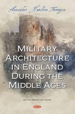 Military Architecture in England During the Mid... 1536171565 Book Cover