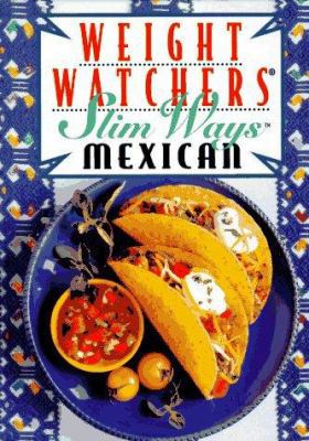 Weight Watchers Slim Ways: Mexican 0028603842 Book Cover