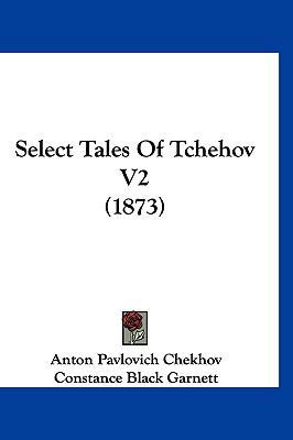 Select Tales Of Tchehov V2 (1873) 1120827817 Book Cover