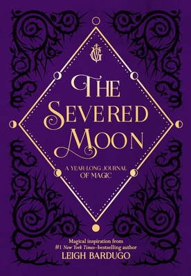 The Severed Moon: A Year-Long Journal of Magic 1250207746 Book Cover