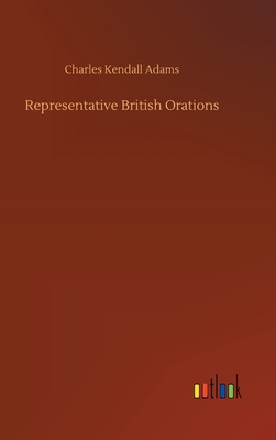 Representative British Orations 3734072417 Book Cover