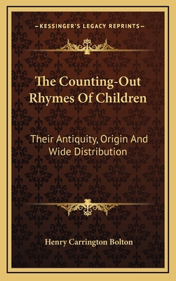 The Counting-Out Rhymes Of Children: Their Anti... 1163446602 Book Cover