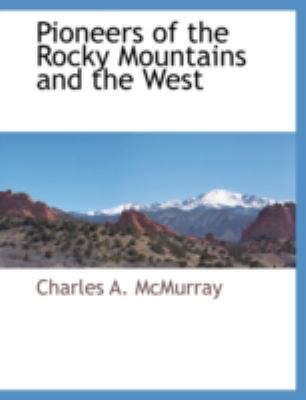 Pioneers of the Rocky Mountains and the West 1117873951 Book Cover
