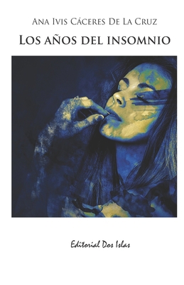 Los años del insomnio [Spanish] B0BNGRYTBH Book Cover