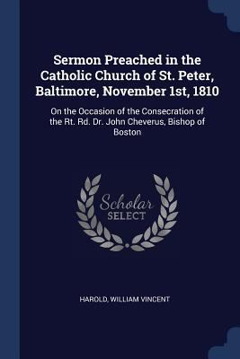 Sermon Preached in the Catholic Church of St. P... 137670689X Book Cover