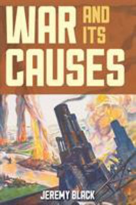 War and Its Causes 1538117908 Book Cover