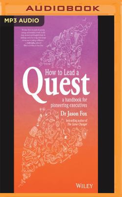 How to Lead a Quest: A Handbook for Pioneering ... 1536683248 Book Cover