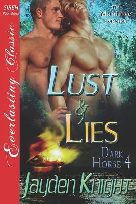Lust & Lies [Dark Horse 4] (Siren Publishing Ev... 1622413482 Book Cover