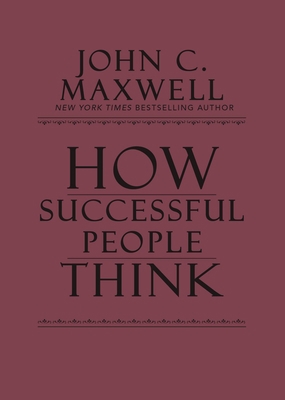 How Successful People Think: Change Your Thinki... 1455543667 Book Cover