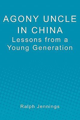 Agony Uncle in China: Lessons from a young gene... 1450519768 Book Cover