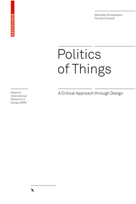 Politics of Things: A Critical Approach Through... 3035620539 Book Cover