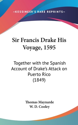 Sir Francis Drake His Voyage, 1595: Together wi... 1162204419 Book Cover