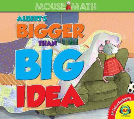 Albert's Bigger Than Big Idea 1489683097 Book Cover