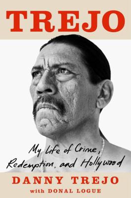Trejo: My Life of Crime, Redemption and Hollywood 1789465281 Book Cover