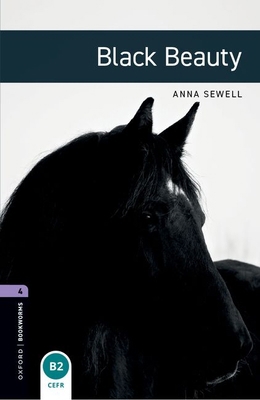 Oxford Bookworms Library: Black Beauty: Level 4... 0194791661 Book Cover