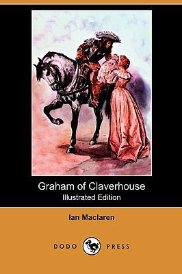 Graham of Claverhouse (Illustrated Edition) (Do... 1409992845 Book Cover