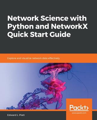 Network Science with Python and NetworkX Quick ... 1789955319 Book Cover