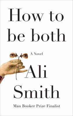 How to be both: A novel 0375424105 Book Cover