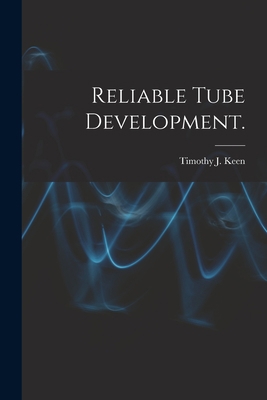 Reliable Tube Development. 101414812X Book Cover