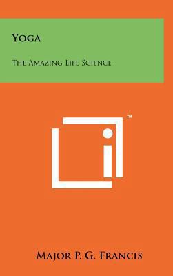 Yoga: The Amazing Life Science 1258060981 Book Cover