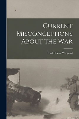 Current Misconceptions About the War 1017327866 Book Cover