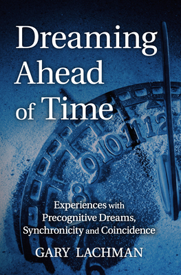 Dreaming Ahead of Time: Experiences with Precog... 1782507868 Book Cover