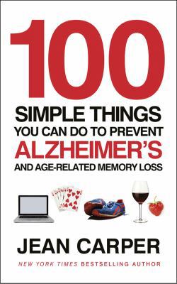 100 Simple Things You Can Do to Prevent Alzheim... 0091939518 Book Cover