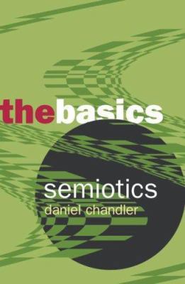 Semiotics: The Basics 0415351111 Book Cover
