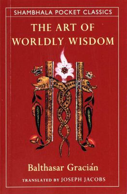 The Art of Worldly Wisdom 0877739218 Book Cover