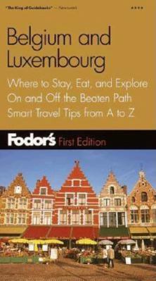Fodor's Belgium and Luxembourg, 1st Edition 0679007709 Book Cover