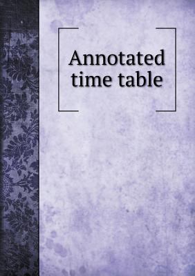 Annotated time table 5518872178 Book Cover