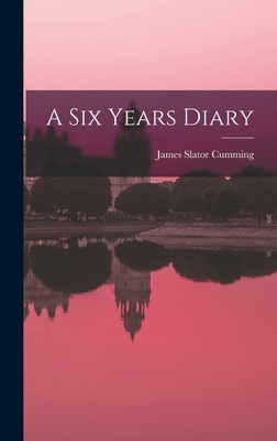 A Six Years Diary 1017063214 Book Cover