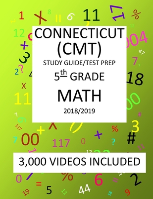 5th Grade CONNECTICUT CMT, 2019 MATH, Test Prep... 1727397401 Book Cover