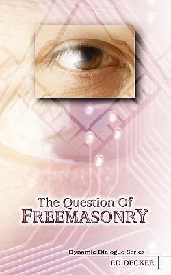 The Question of Freemasonry 1600391818 Book Cover