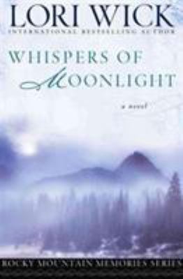 Whispers of Moonlight (Rocky Mountain Memories #2) 0736918191 Book Cover
