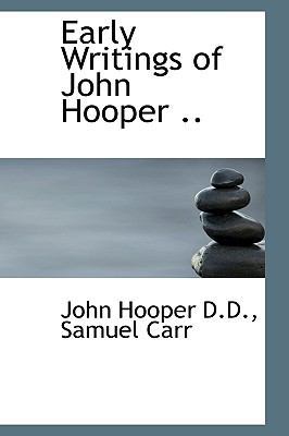 Early Writings of John Hooper .. 111572908X Book Cover