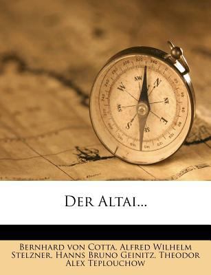 Der Altai. Sein Geologischer Bau Und Seine Erzl... [German] 1272207099 Book Cover