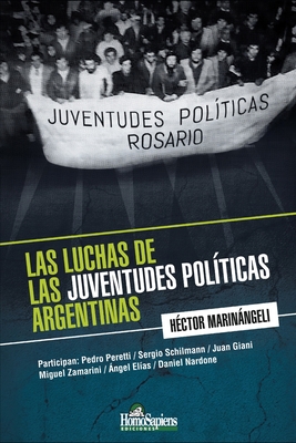 Las luchas de las juventudes políticas argentin... [Spanish] B096LWK8SN Book Cover