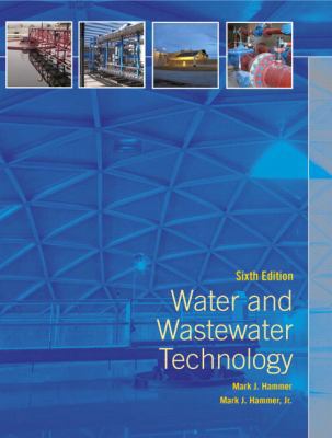 Water and Wastewater Technology 0131745425 Book Cover