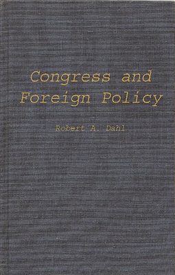 Congress and Foreign Policy 0313237883 Book Cover